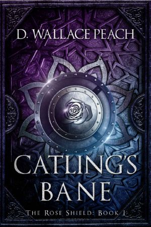 [The Rose Shield 01] • Catling's Bane